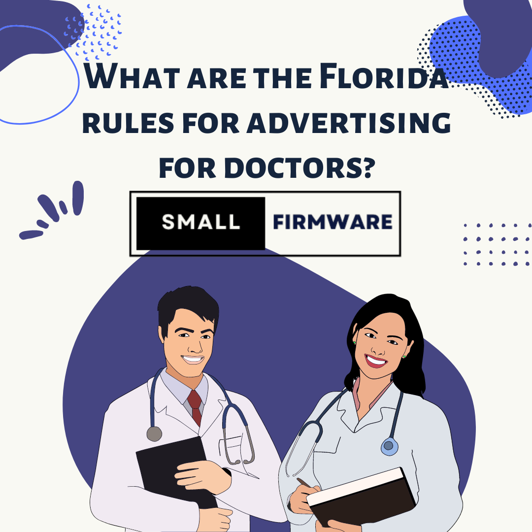 What are the Florida rules for Advertising for Doctors? – smallfirmware.com, Simple Subscription Based Marketing for Service Providers.