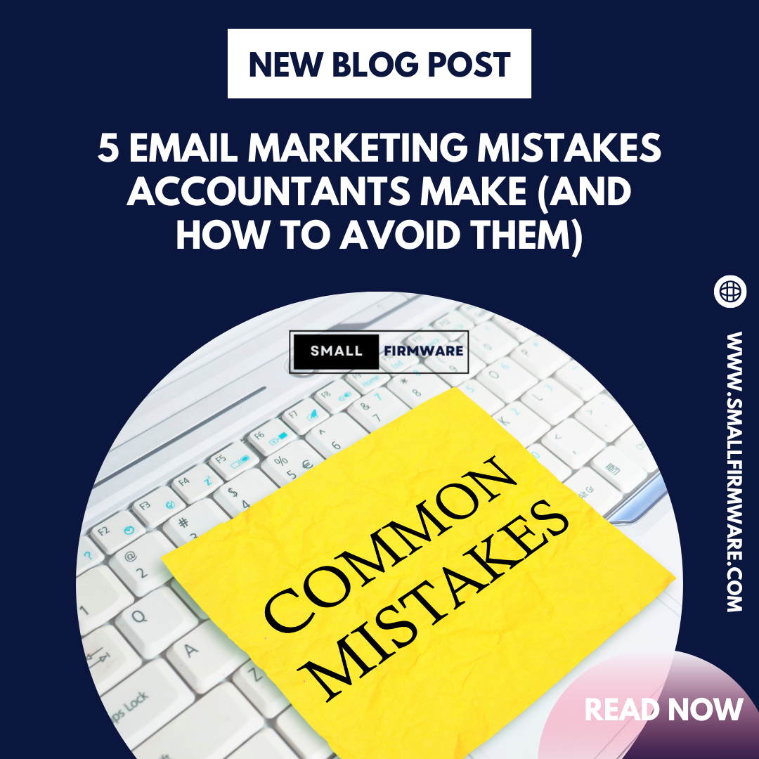 5 Email Marketing Mistakes Accountants Make (and How to Avoid Them)