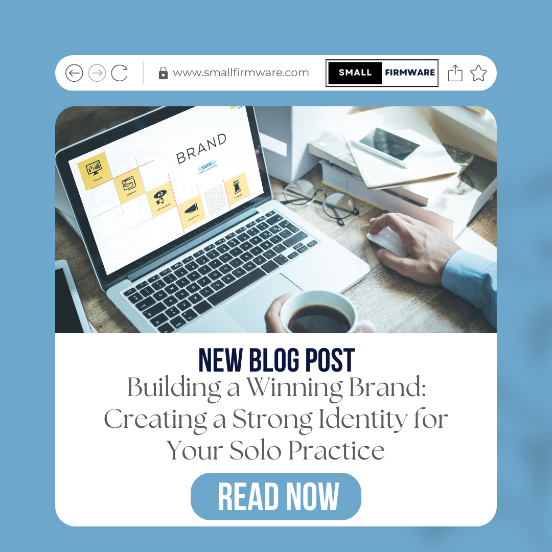 Building a Winning Brand: Creating a Strong Identity for Your Solo Practice