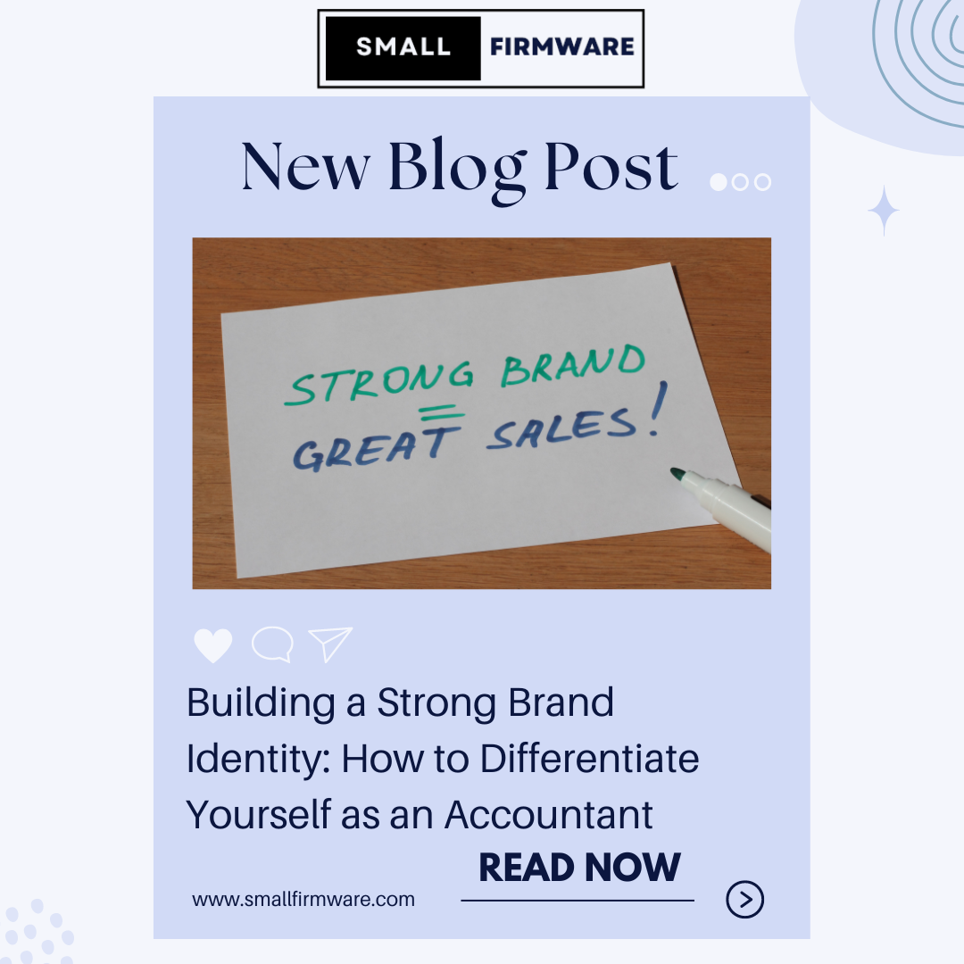 Building a Strong Brand Identity: How to Differentiate Yourself as an Accountant