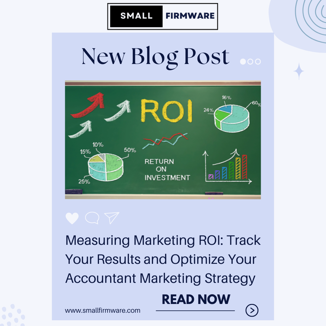 Measuring Marketing ROI: Track Your Results and Optimize Your Accountant Marketing Strategy